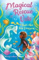 Kúzelní záchranári: Suki, morský drak - Magical Rescue Vets: Suki the Sea Dragon