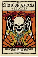 Shotgun Arcana - The Six-Gun Tarot