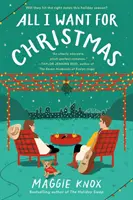 Všetko, čo chcem na Vianoce - Iskrivá sviatočná romanca od nepriateľov k milencom - All I Want for Christmas - A sparkling enemies-to-lovers festive romance