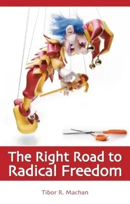 Správna cesta k radikálnej slobode - Right Road to Radical Freedom