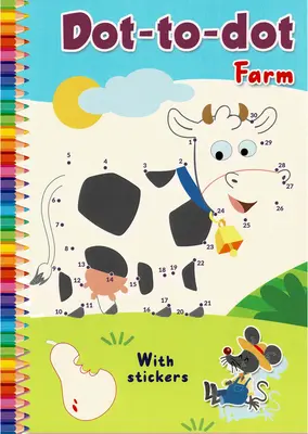 Farma s bodkami: S nálepkami - Dot-To-Dot Farm: With Stickers