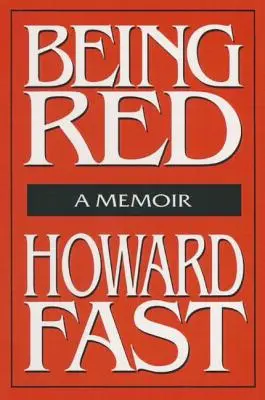 Byť červený: Spomienky: A Memoir: A Memoir - Being Red: A Memoir: A Memoir