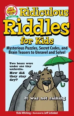 Smiešne hádanky pre deti: Záhadné hádanky, tajné kódy a hlavolamy na rozlúštenie a vyriešenie! - Ridiculous Riddles for Kids: Mysterious Puzzles, Secret Codes, and Brain Teasers to Unravel and Solve!