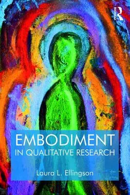 Stelesnenie v kvalitatívnom výskume - Embodiment in Qualitative Research