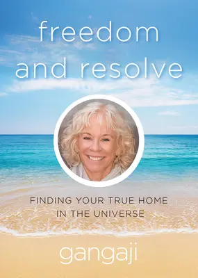 Sloboda a odhodlanie: Nájsť svoj skutočný domov vo vesmíre - Freedom and Resolve: Finding Your True Home in the Universe