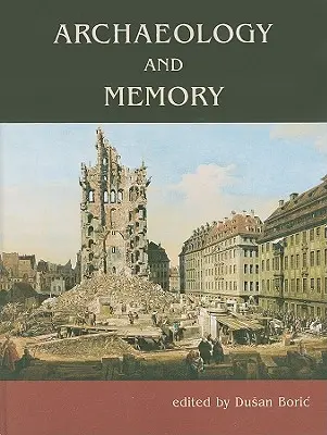 Archeológia a pamäť - Archaeology and Memory
