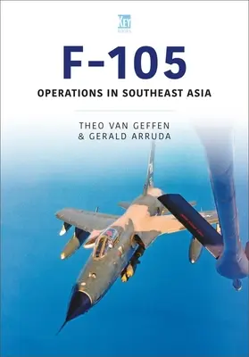 F-105: operácie v juhovýchodnej Ázii - F-105: Operations in Southeast Asia