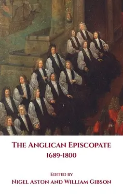 Anglikánsky episkopát 1689-1800 - The Anglican Episcopate 1689-1800