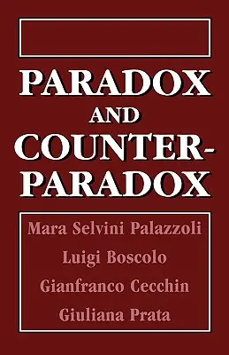 Paradox a kontraparadox: Nový model v terapii rodiny pri schizofrenickej transakcii - Paradox and Counterparadox: A New Model in the Therapy of the Family in Schizophrenic Transaction