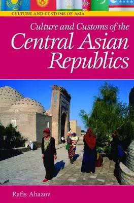 Kultúra a zvyky stredoázijských republík - Culture and Customs of the Central Asian Republics
