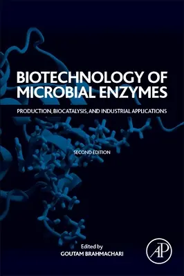 Biotechnológia mikrobiálnych enzýmov: Výroba, biokatalýza a priemyselné aplikácie - Biotechnology of Microbial Enzymes: Production, Biocatalysis, and Industrial Applications