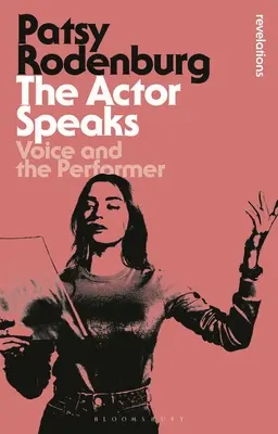 Herec hovorí: Hlas a interpret - The Actor Speaks: Voice and the Performer