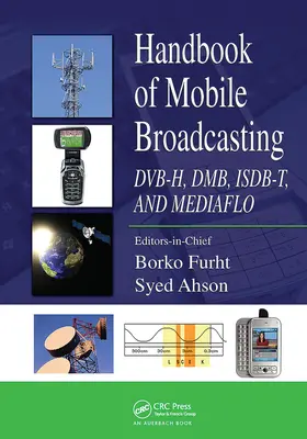 Príručka mobilného vysielania: Dvb-H, Dmb, Isdb-T a Mediaflo - Handbook of Mobile Broadcasting: Dvb-H, Dmb, Isdb-T, and Mediaflo