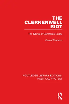 Clerkenwellská vzbura: Vražda strážnika Culleyho - The Clerkenwell Riot: The Killing of Constable Culley