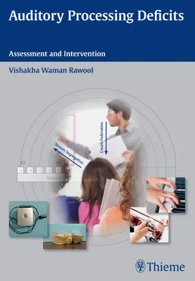 Deficity sluchového spracovania: Hodnotenie a intervencia - Auditory Processing Deficits: Assessment and Intervention