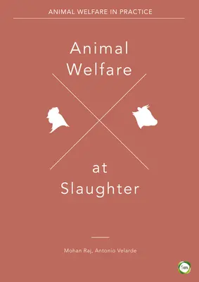 Dobré životné podmienky zvierat pri zabíjaní - Animal Welfare at Slaughter