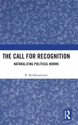 Výzva na uznanie: Naturalizácia politických noriem - The Call for Recognition: Naturalizing Political Norms