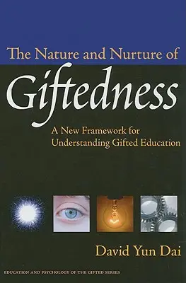 Príroda a výchova nadania: Nový rámec pre chápanie vzdelávania nadaných - The Nature and Nurture of Giftedness: A New Framework for Understanding Gifted Education