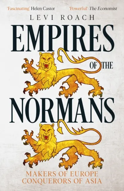 Ríše Normanov - Tvorcovia Európy, dobyvatelia Ázie - Empires of the Normans - Makers of Europe, Conquerors of Asia