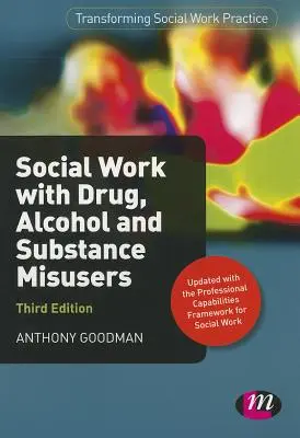 Sociálna práca s osobami zneužívajúcimi drogy, alkohol a návykové látky - Social Work with Drug, Alcohol and Substance Misusers