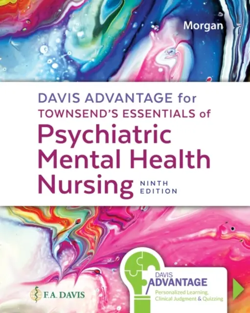 Davis Advantage for Townsend's Essentials of Psychiatric Mental Health Nursing (Davisova výhoda pre Townsendove základy ošetrovateľstva v oblasti duševného zdravia): Concepts of Care in Evidence-Based Practice - Davis Advantage for Townsend's Essentials of Psychiatric Mental Health Nursing: Concepts of Care in Evidence-Based Practice