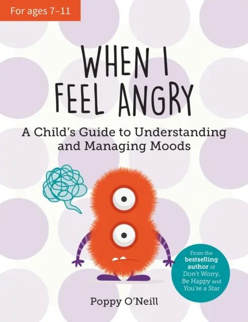 Keď sa cítim nahnevaný - Príručka pre dieťa, ako porozumieť náladám a zvládať ich - When I Feel Angry - A Child's Guide to Understanding and Managing Moods