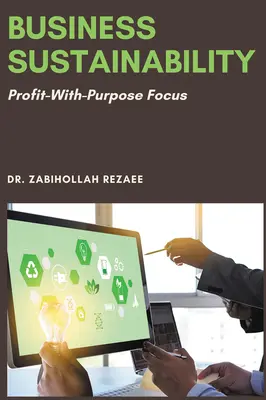Udržateľnosť podnikov: Zameranie na zisk s cieľom - Business Sustainability: Profit-With-Purpose Focus