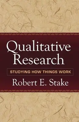 Kvalitatívny výskum: Skúmanie toho, ako veci fungujú - Qualitative Research: Studying How Things Work