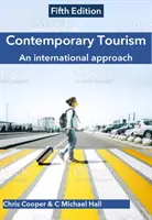 Súčasný cestovný ruch - medzinárodný prístup (Cooper Chris (profesor Fakulty podnikania Oxford Brookes University UK)) - Contemporary Tourism - An international approach (Cooper Chris (Professor Faculty of Business Oxford Brookes University UK))