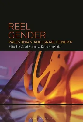 Reel Gender: Palestínska a izraelská kinematografia - Reel Gender: Palestinian and Israeli Cinema