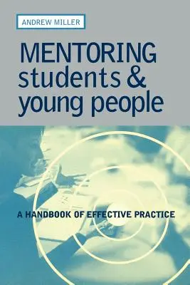Mentoring študentov a mladých ľudí: Príručka efektívnej praxe - Mentoring Students and Young People: A Handbook of Effective Practice