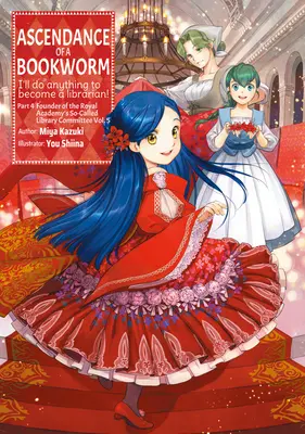 Ascendance of a Bookworm: časť 4 zväzok 5 - Ascendance of a Bookworm: Part 4 Volume 5