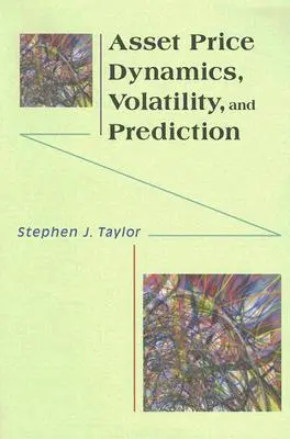 Dynamika cien aktív, volatilita a predpovedanie - Asset Price Dynamics, Volatility, and Prediction