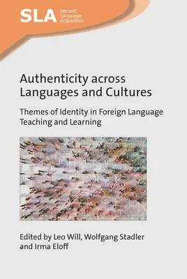 Autenticita naprieč jazykmi a kultúrami: Témy identity vo vyučovaní a učení sa cudzích jazykov - Authenticity Across Languages and Cultures: Themes of Identity in Foreign Language Teaching and Learning