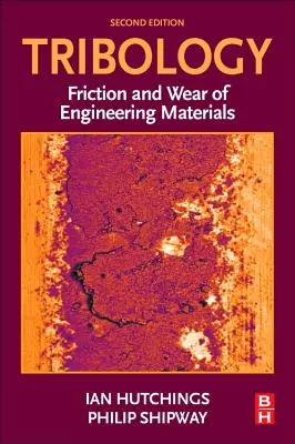 Tribológia: Trenie a opotrebovanie technických materiálov - Tribology: Friction and Wear of Engineering Materials