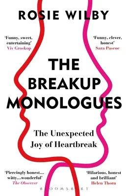 Rozchodové monológy - Nečakaná radosť zo zlomeného srdca - Breakup Monologues - The Unexpected Joy of Heartbreak