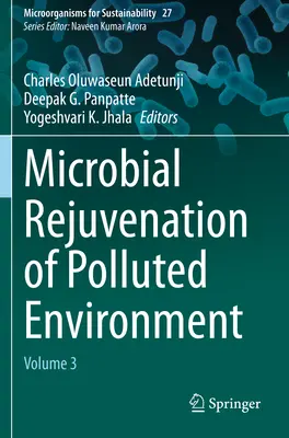 Mikrobiálne omladzovanie znečisteného prostredia: Zväzok 3 - Microbial Rejuvenation of Polluted Environment: Volume 3