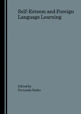 Sebahodnotenie a učenie sa cudzích jazykov - Self-Esteem and Foreign Language Learning