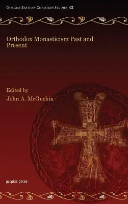 Pravoslávne mníšstvo v minulosti a súčasnosti - Orthodox Monasticism Past and Present