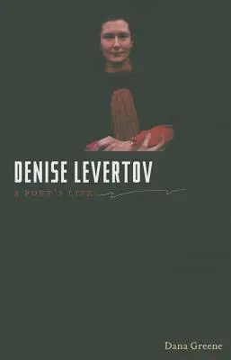 Denise Levertov: Život básnika - Denise Levertov: A Poet's Life
