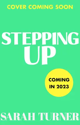 Stepping Up - radostný a emotívny bestseller Sunday Times a výber Richard and Judy Book Club 2023. Čitateľmi zbožňovaná - Stepping Up - the joyful and emotional Sunday Times bestseller and Richard and Judy Book Club pick 2023. Adored by readers