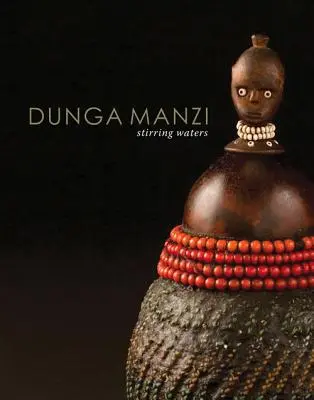 Dunga Manzi: Rozbúrené vody - Dunga Manzi: Stirring Waters