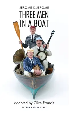 Traja muži v člne: To Say Nothing of the Dog - Three Men in a Boat: To Say Nothing of the Dog