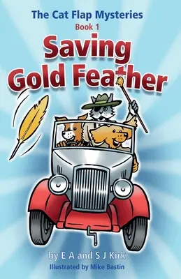 Záhady mačacích klapiek: Kniha 1: Záchrana zlatého pierka - The Cat Flap Mysteries: Saving Gold Feather (Book 1)