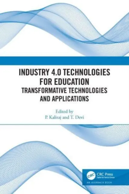 Technológie priemyslu 4.0 pre vzdelávanie: Transformatívne technológie a aplikácie - Industry 4.0 Technologies for Education: Transformative Technologies and Applications