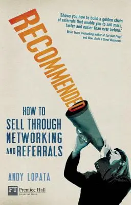 Odporúčame - Ako predávať prostredníctvom networkingu a odporúčaní - Recommended - How to sell through networking and referrals