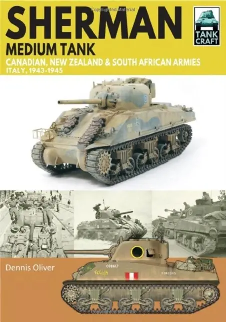 Tank Sherman Kanadská, novozélandská a juhoafrická armáda: Taliansko, 1943 - 1945 - Sherman Tank Canadian, New Zealand and South African Armies: Italy, 1943-1945