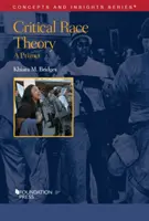 Kritická rasová teória - základy - Critical Race Theory - A Primer