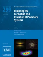 Skúmanie vzniku a vývoja planetárnych systémov (Iau S299) - Exploring the Formation and Evolution of Planetary Systems (Iau S299)