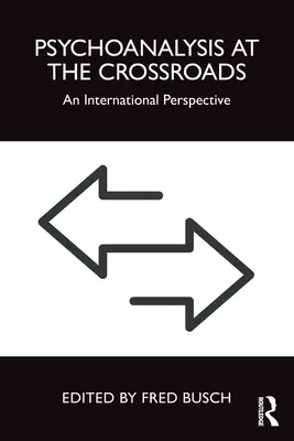 Psychoanalýza na križovatke: Medzinárodná perspektíva - Psychoanalysis at the Crossroads: An International Perspective